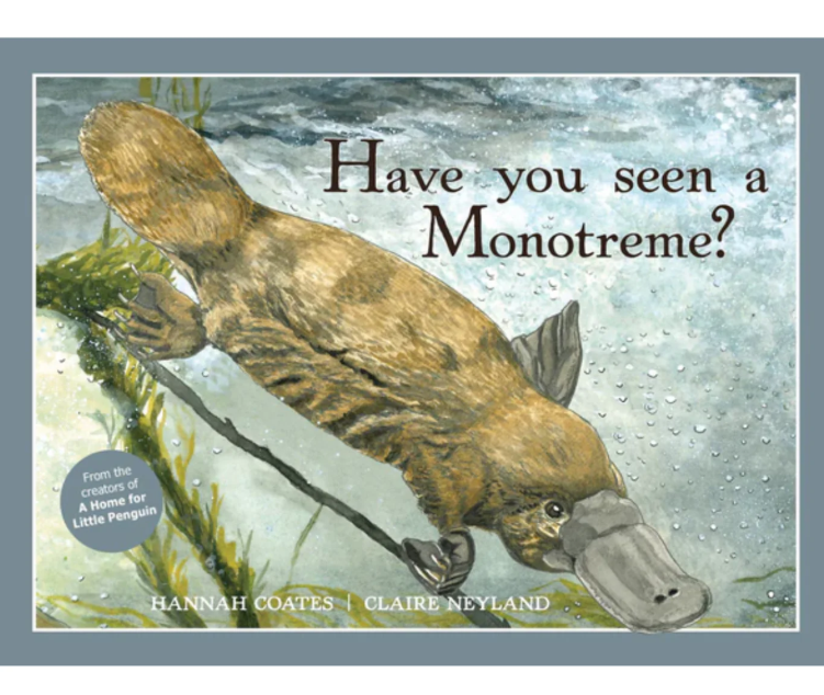 Have You Seen A Monotreme?