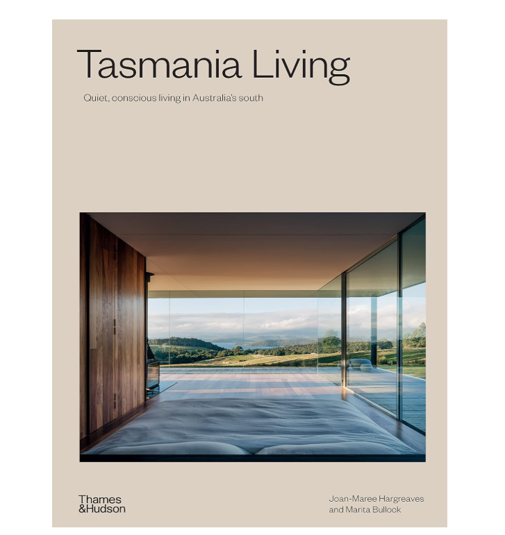 Tasmania Living: Quiet, Conscious Living in Australia's South